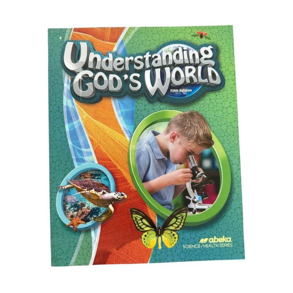 Abeka Understanding God's World Fifth Edition - Green Science Book